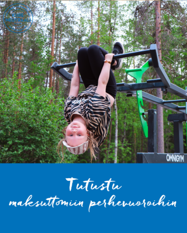 Tyttö roikkuu kiipeilytelineestä pääalaspäin. Taustalla suomalainen metsämaisema. Alla teksti: Tutustu maksuttomiin perhevuoroihin.